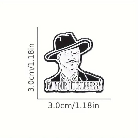 I'm Your Huckleberry Doc Holliday Holiday Kilmer Enamel Pin Tombstone Earp - Picture 4 of 5